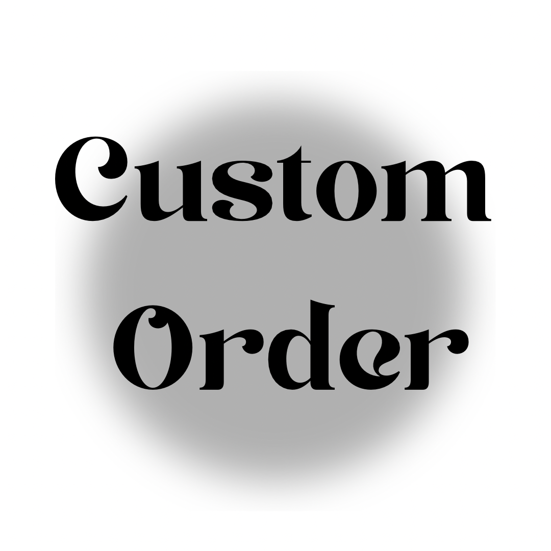 Custom order