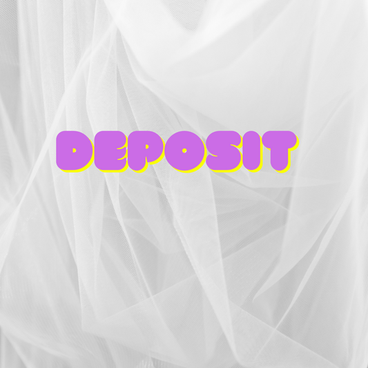 Deposit (custom orders)