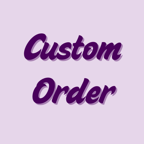 Custom order